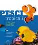Complete guide to tropical marine water fish - De Vecchi Editor